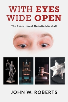 Paperback With Eyes Wide Open: The Execution of Quentin Marshall Book