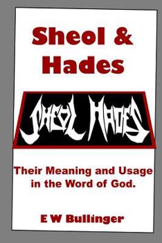 Paperback Sheol and Hades: Their Meaning and Usage in the Word of God Book