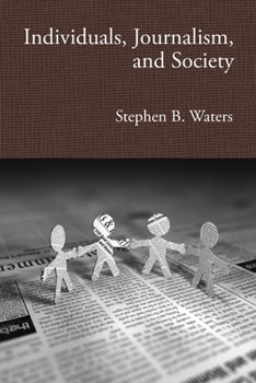 Paperback Individuals, Journalism, and Society Book