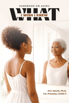 Paperback Handbook on Aging: What I Wish I Knew Book