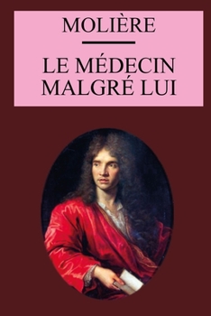 Paperback Le m?decin malgr? lui: ?dition int?grale [French] Book