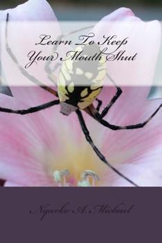 Paperback Learn To Keep Your Mouth Shut Book