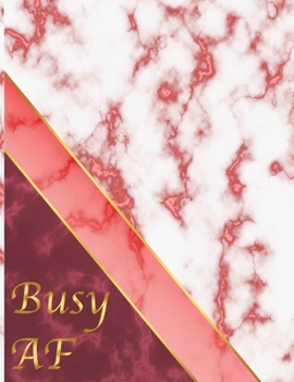 Paperback Busy AF: Red Luxury Marble 2020 Organizer; Monthly and Weekly 2020 Planner Journal Book