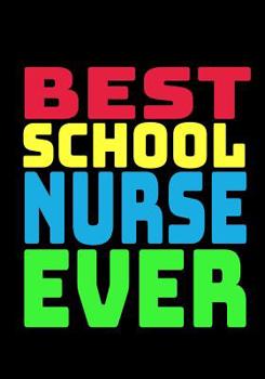 Paperback Best School Nurse Ever: Blank Lined Journal Notebook Book