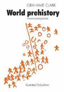 Hardcover World Prehistory: In New Perspective Book