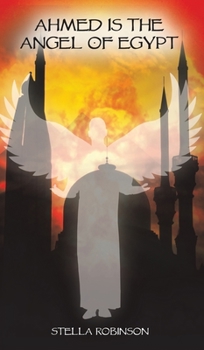 Hardcover Ahmed is The Angel of Egypt Book