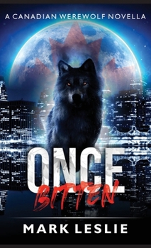 Once Bitten (Canadian Werewolf)