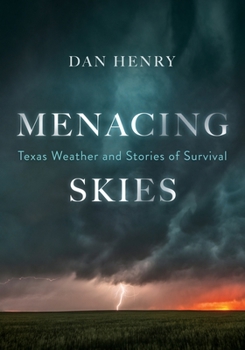 Paperback Menacing Skies: Texas Weather and Stories of Survival Book