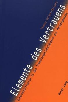 Paperback Elemente Des Vertrauens: Internetdiffusion in Den Transformationslaendern ALS Paradigmatest [German] Book