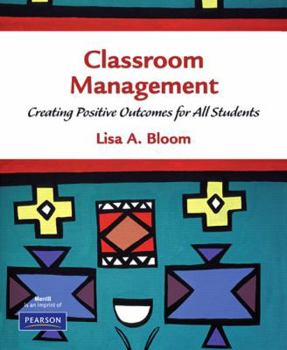 Paperback Classroom Management: Creating Positive Outcomes for All Students Book