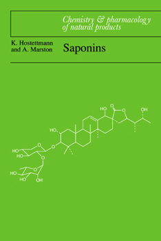 Saponins (Chemistry and Pharmacology of Natural Products) - Book  of the Chemistry and Pharmacology of Natural Products