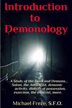 Paperback Introduction to Demonology: A Study of the Devil and Demons Book