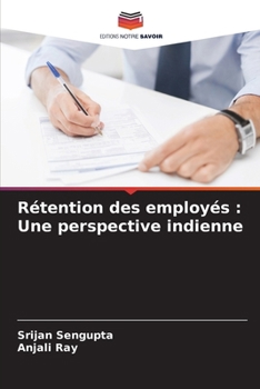 Rétention des employés : Une perspective indienne (French Edition)