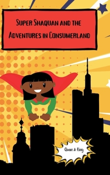 Hardcover Super Shaquan and the Adventures in Consumerland Book