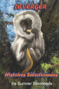LE VERGER Histoires Sélectionnées (French Edition)