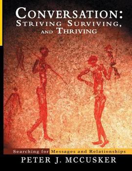 Paperback Conversation: Striving, Surviving, and Thriving: Searching for Messages and Relationships Book