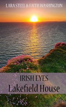 Lakefield House - Book #1 of the Irish Eyes