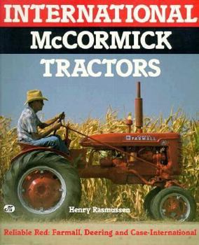 Paperback International McCormick Tractors: Reliable Red--Farmall, Deering, and Case-International Book