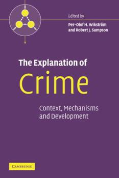 The Explanation of Crime: Context, Mechanisms and Development - Book  of the Pathways in Crime