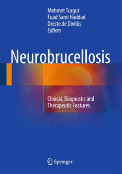 Hardcover Neurobrucellosis: Clinical, Diagnostic and Therapeutic Features Book