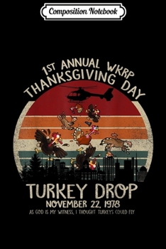 Paperback Composition Notebook: Funny Wkrp-Turkey-Drop Thanksgiving Journal/Notebook Blank Lined Ruled 6x9 100 Pages Book