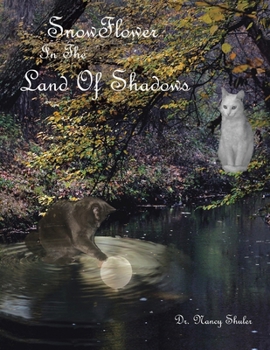 Paperback SnowFlower In The Land Of Shadows Book