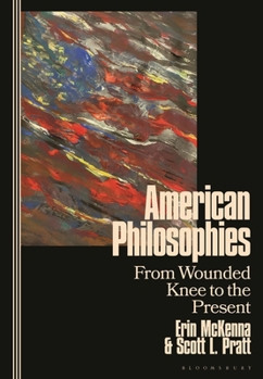 Paperback American Philosophies: From Wounded Knee to the Present Book