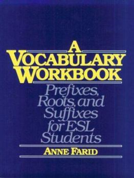 Paperback A Vocabulary Workbook: Prefixes, Roots , and Suffixes for Esl Students Book