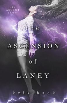 The Ascension of Laney - Book #1 of the Ascent