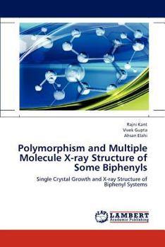 Paperback Polymorphism and Multiple Molecule X-ray Structure of Some Biphenyls Book