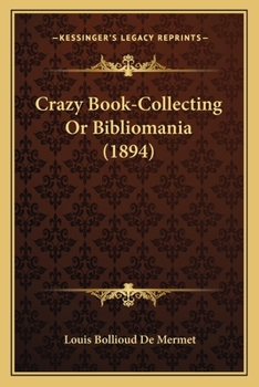 Crazy Book-Collecting Or Bibliomania