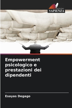 Paperback Empowerment psicologico e prestazioni dei dipendenti [Italian] Book