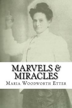 Paperback Marvels & Miracles: God Wrought in the Ministry for Forty-Five Years Book