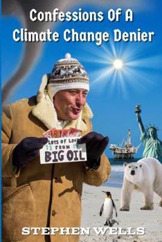 Paperback Confessions Of A Climate Change Denier Book