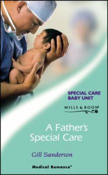 Paperback A Father's Special Care (Medical Romance) Book