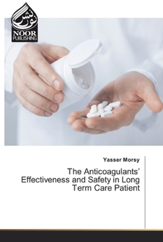 Paperback The Anticoagulants' Effectiveness and Safety in Long Term Care Patient Book