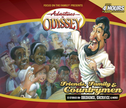 Adventures in Odyssey: Friends, Family and Countrymen (39) - Book #39 of the Adventures in Odyssey
