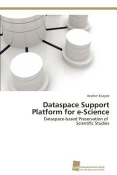 Dataspace Support Platform for E-Science