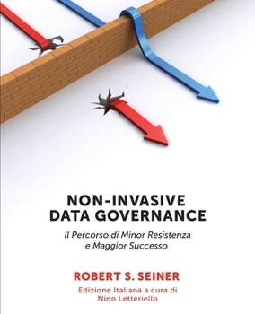 Paperback Non-Invasive Data Governance Italian Version: Il Percorso di Minor Resistenza e Maggior Successo [Italian] Book