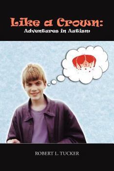 Paperback Like a Crown: Adventures in Autism Book