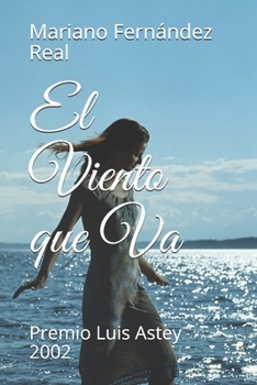 Paperback El Viento que Va: Premio Luis Astey 2002 [Spanish] Book