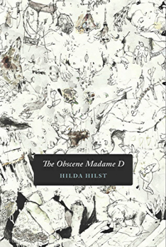 The Obscene Madame D - Book #1 of the Trilogia erótica-pornográfica