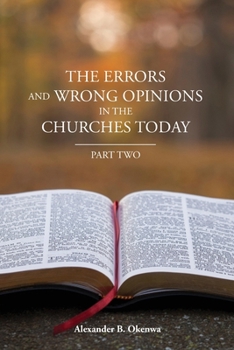 Paperback The Errors and Wrong Opinions in the Churches Today: Part Two Book