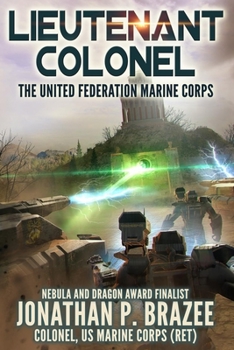Lieutenant Colonel - Book #6 of the United Federation Marine Corps