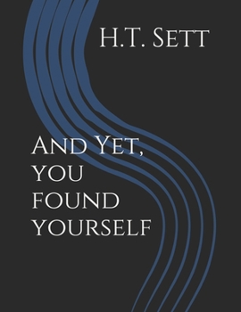 Paperback And Yet, You Found Yourself Book