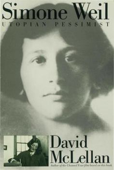 Hardcover Simone Weil: Utopian Pessimist Book