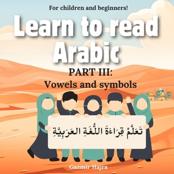 Paperback Learn to read Arabic: Part III: Vowels and symbols Book