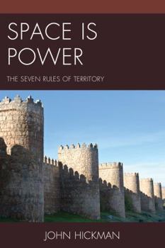 Hardcover Space Is Power: The Seven Rules of Territory Book