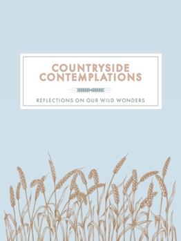 Paperback Countryside Contemplations: Reflections on Our Wild Wonders Book