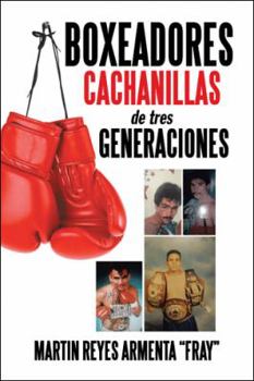 Paperback Boxeadores cachanillas de tres generaciones [Spanish] Book